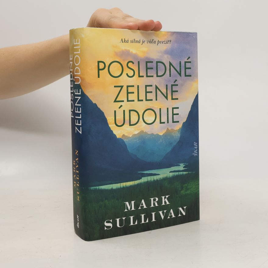 Mark T. Sullivan Posledné zelené údolie