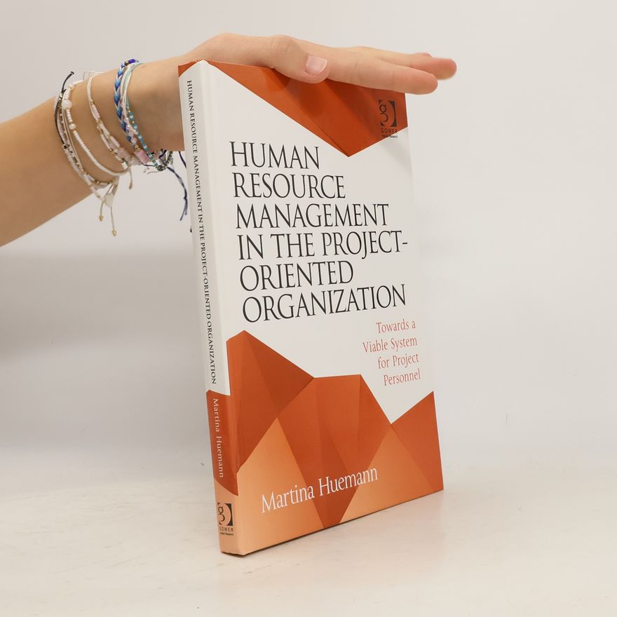 Martina Huemann Human Resource Management in the Project-Oriented Organization
