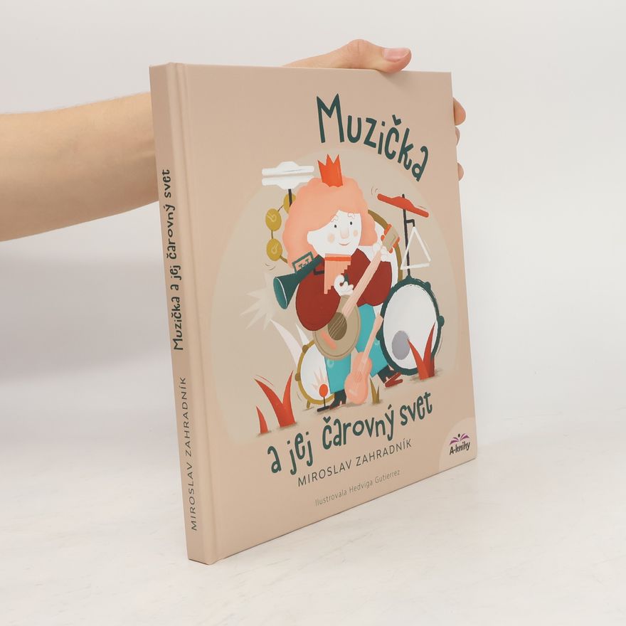 Miroslav Zahradník Muzička a jej čarovný svet