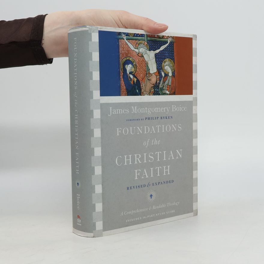 Philip Graham Ryken Foundations of the Christian Faith