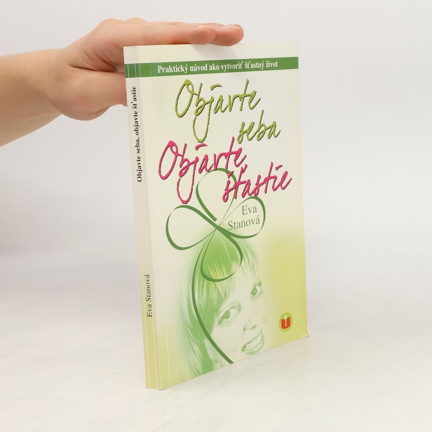 Eva Staňková Objavte seba, objavte šťastie