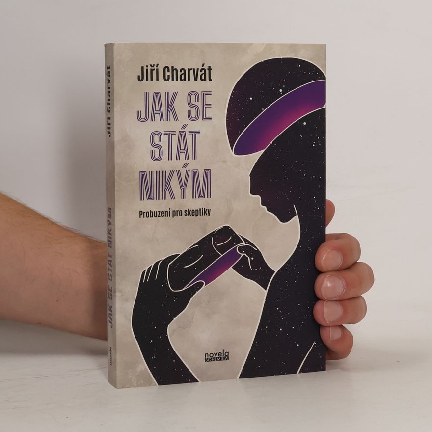 Jiří Charvát Jak se stát nikým: Probuzení pro skeptiky