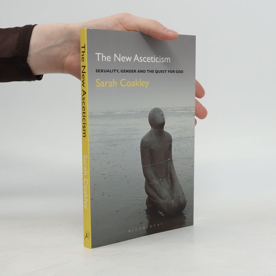 Sarah Coakley The New Asceticism