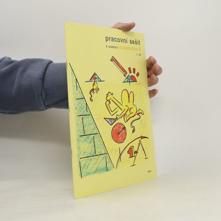 Jaroslava Justová Pracovní sešit k učebnici matematika 5, I. díl