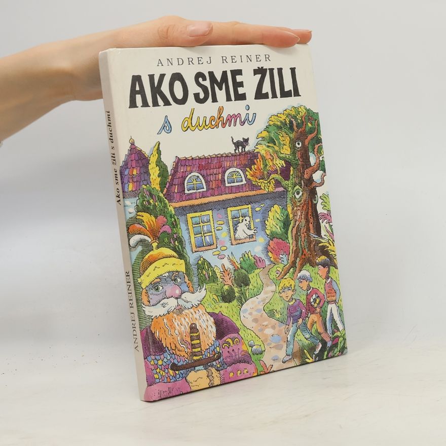 Andrej Reiner Ako sme žili s duchmi