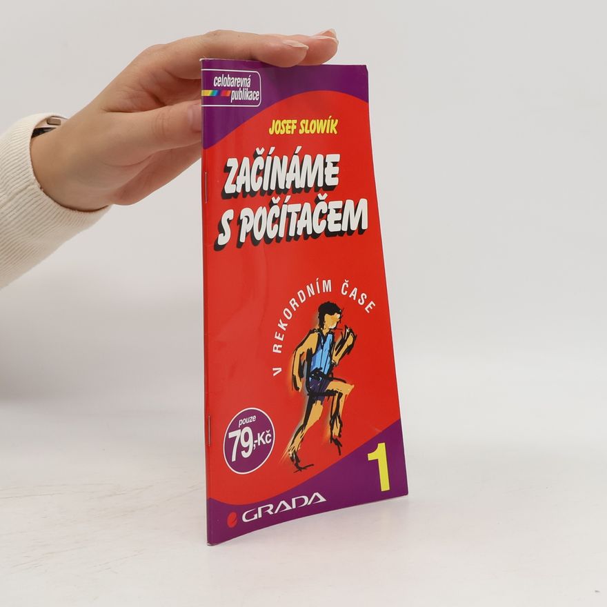 Josef Slowík Začínáme s počítačem I.