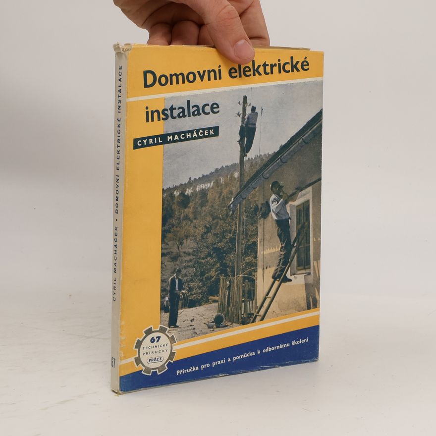 Cyril Macháček Domovní elektrické instalace