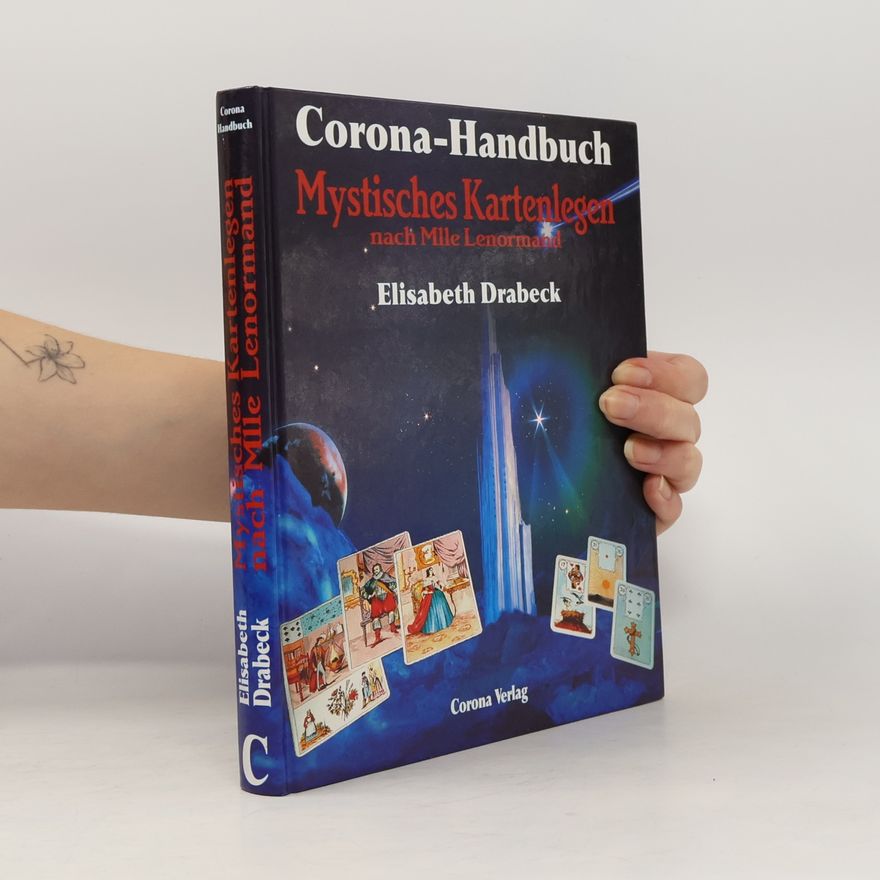 Elisabeth Drabeck Mystisches Kartenlegen nach Mlle Lenormand