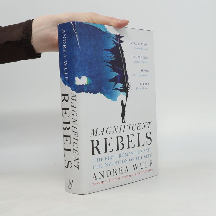 Andrea Wulf Magnificent Rebels