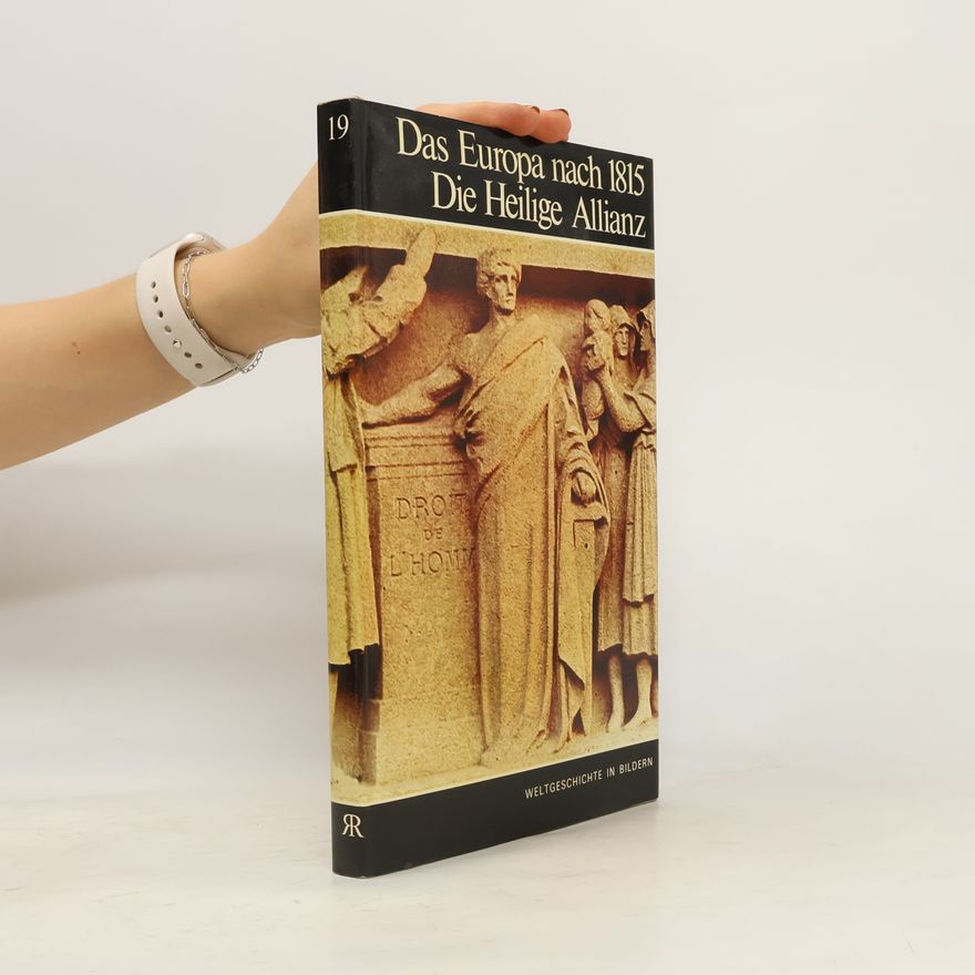 Autorenkollektiv Das Europa nach 1815. Die Heilige Allianz