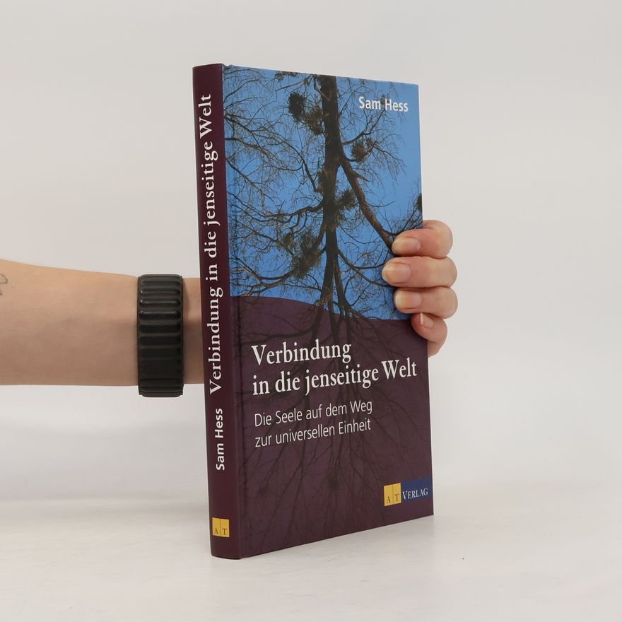 Sam Hess Verbindung in die jenseitige Welt