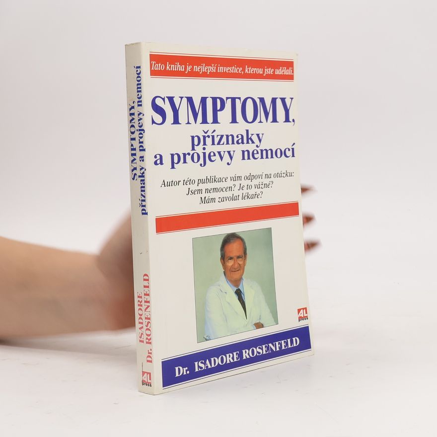 Isadore Rosenfeld Symptomy, příznaky a projevy nemocí