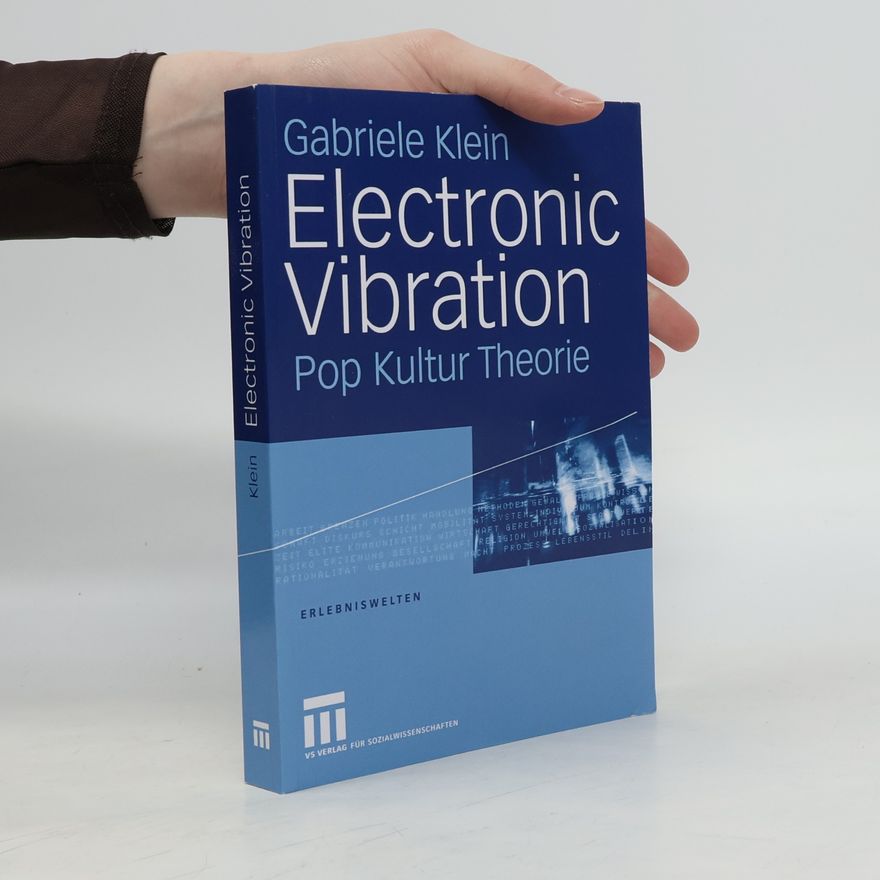 Gabriele Klein Electronic Vibration