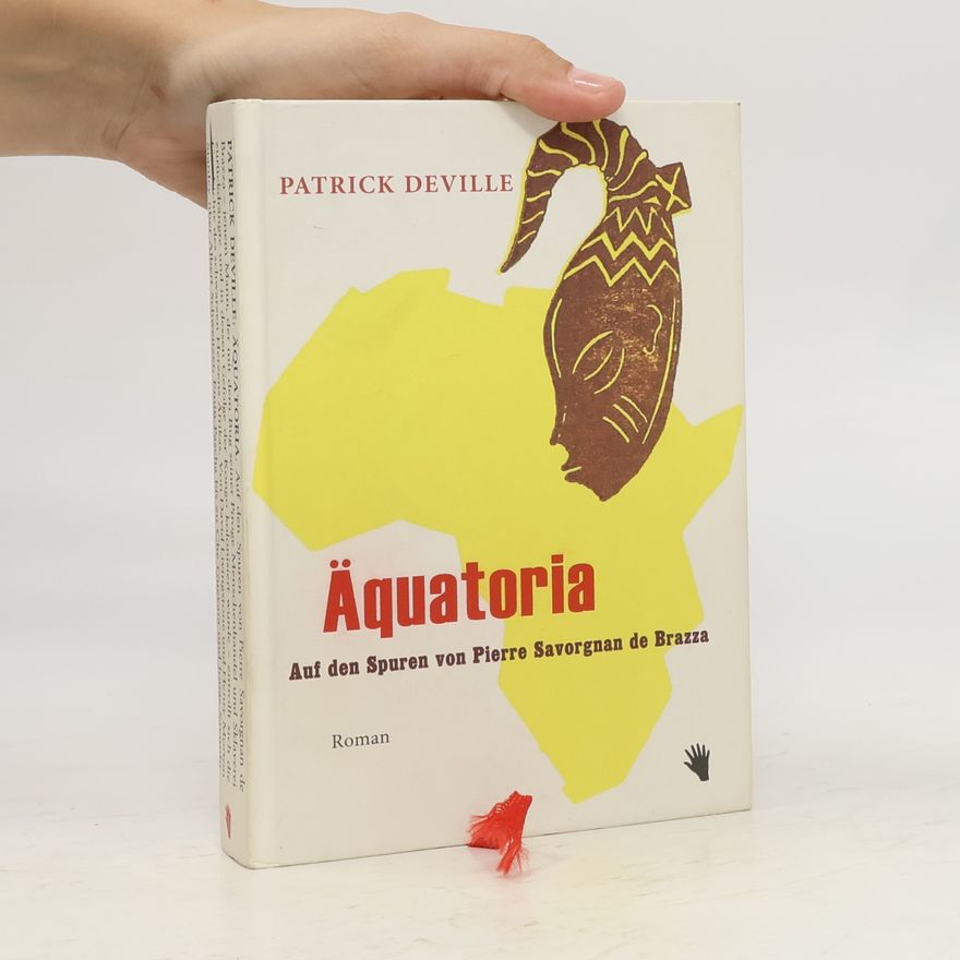 Patrick Deville Äquatoria