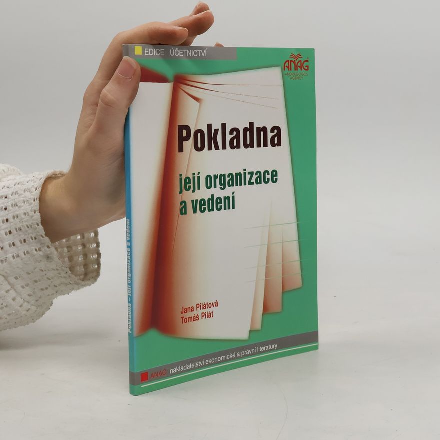 Tomáš Pilát Pokladna: její organizace a vedení