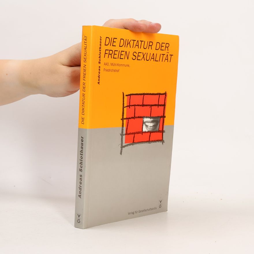 Andreas Schlothauer Österreichische Texte zur Gesellschaftskritik: Die Diktatur der freien Sexualität