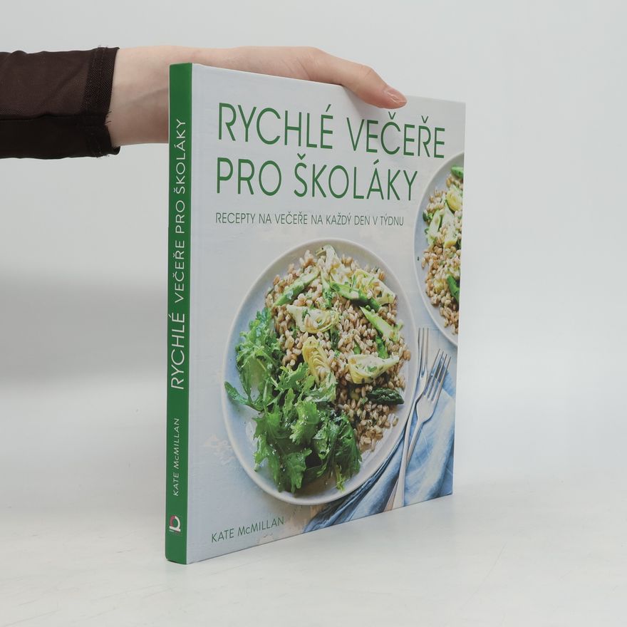 Erin Kunkel Rychlé večeře pro školáky. Recepty na večeře na každý den v týdnu