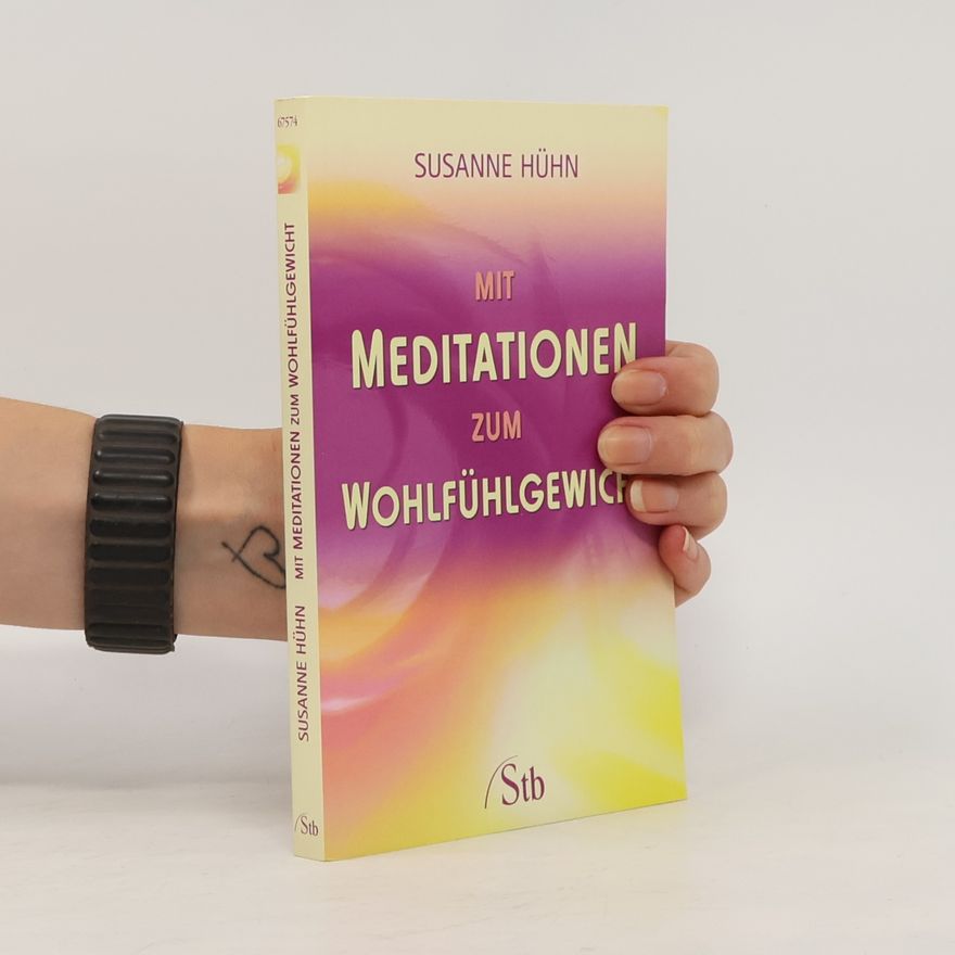Susanne Hühn Mit Meditationen zum Wohlfühlgewicht
