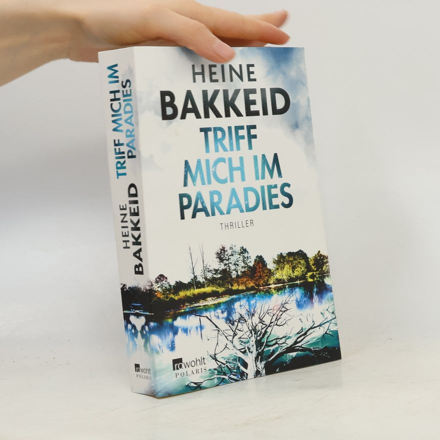 Heine T. Bakkeid Triff mich im Paradies
