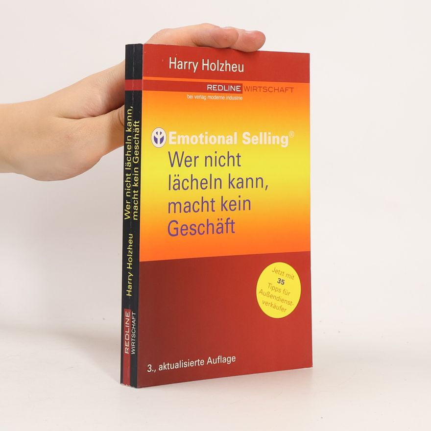 Harry Holzheu Wer nicht lächeln kann, macht kein Geschäft