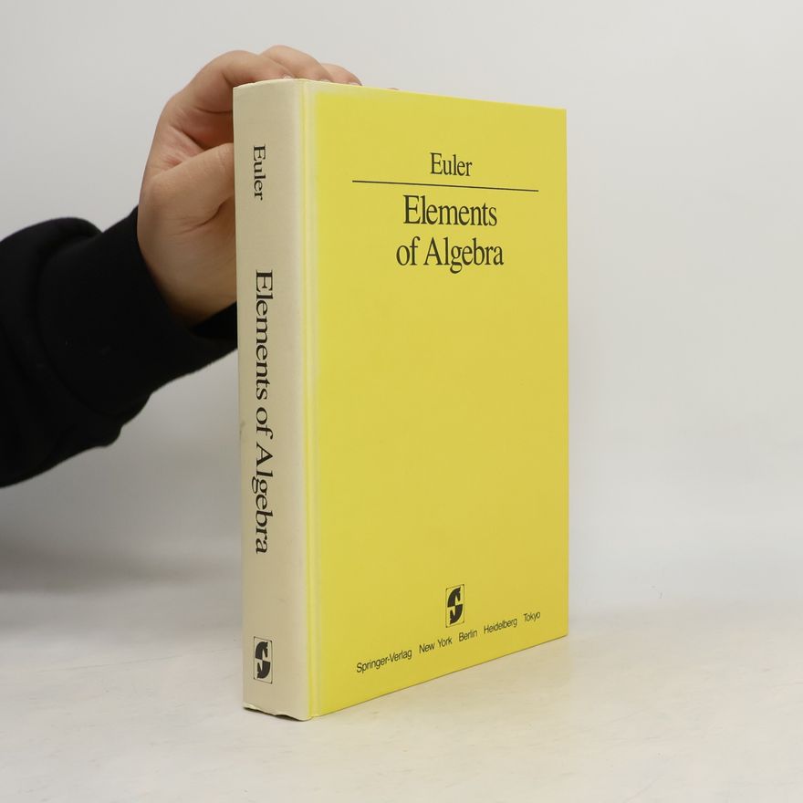 Leonhard Euler Elements of Algebra