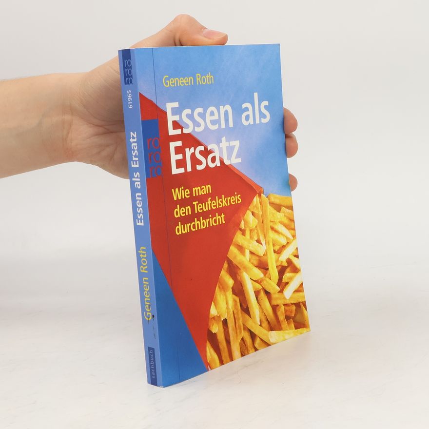 Geneen Roth Essen als Ersatz