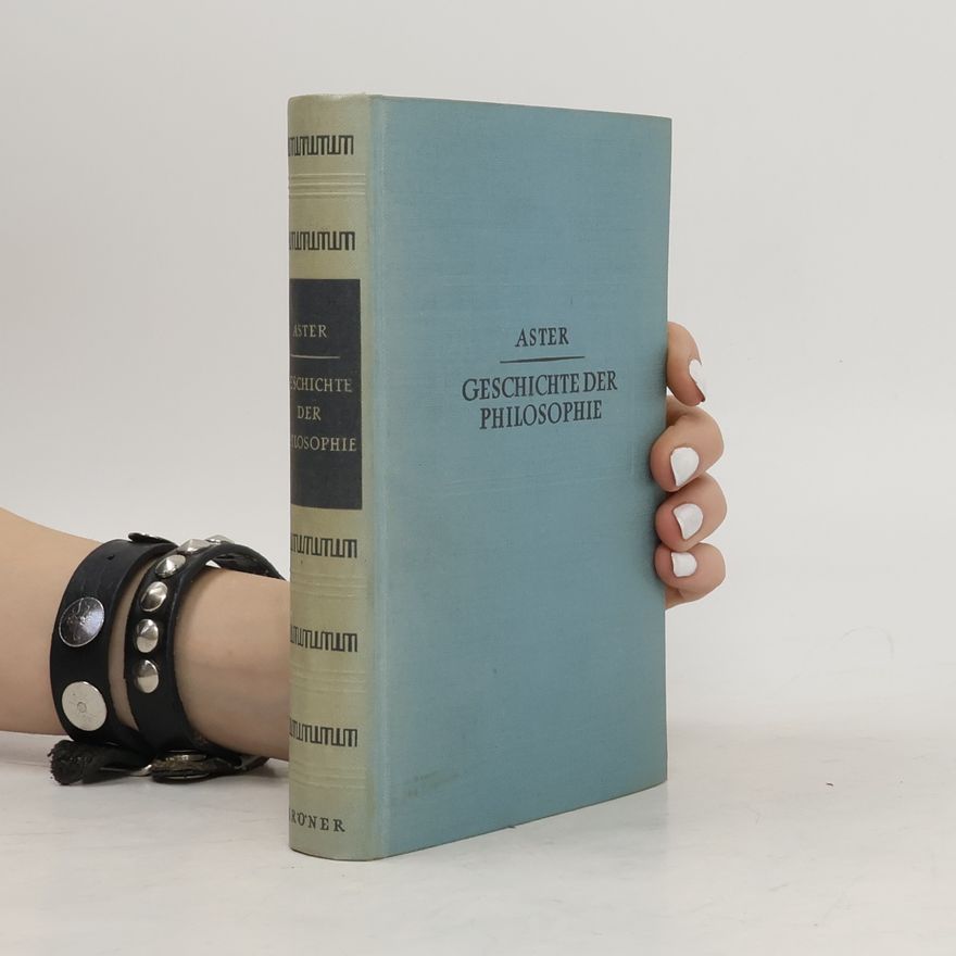 Ernst von Aster Geschichte der Philosophie