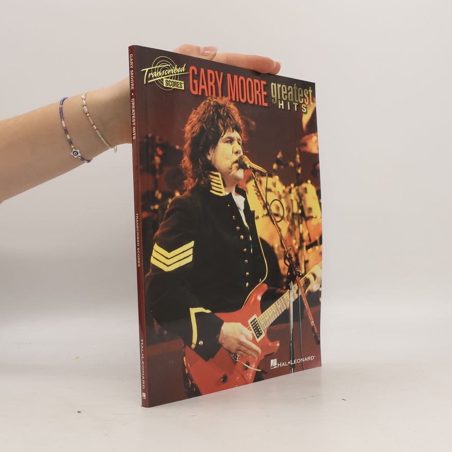 Kolektiv autorů Gary Moore Greatest Hits