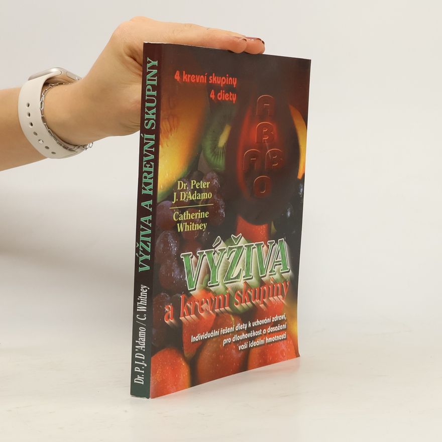 Peter J. D'Adamo Výživa a krevní skupiny