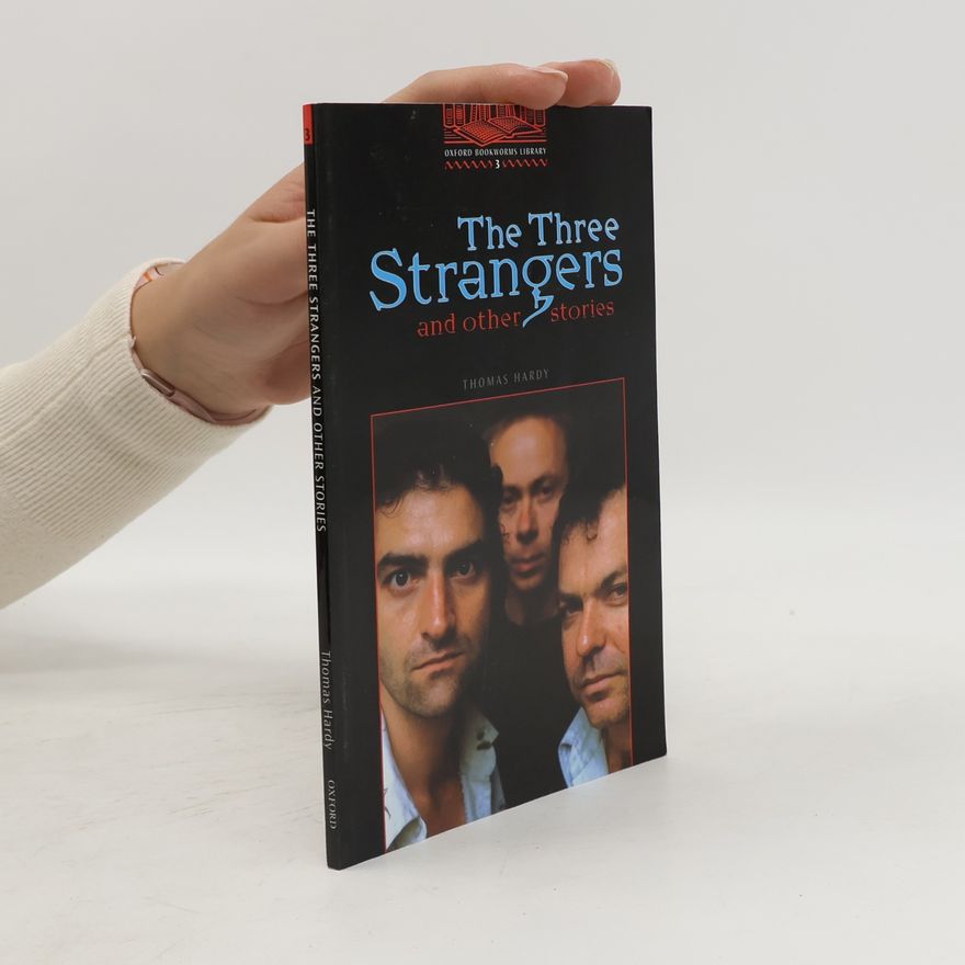 Thomas Hardy The three strangers and other stories