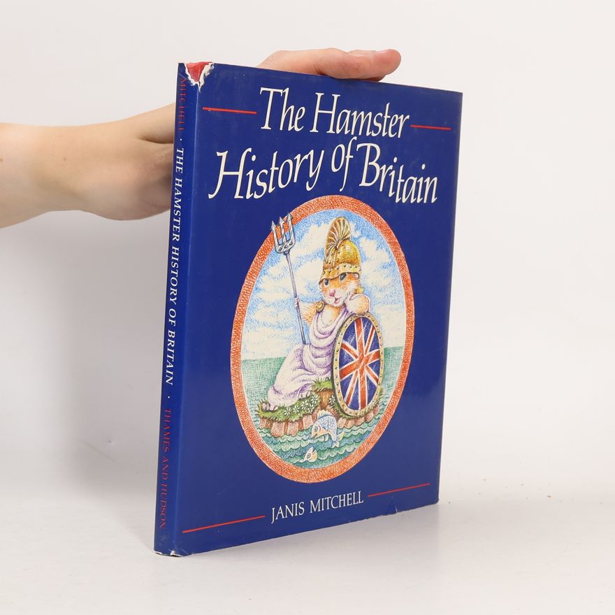Janis Mitchell The Hamster History of Britain