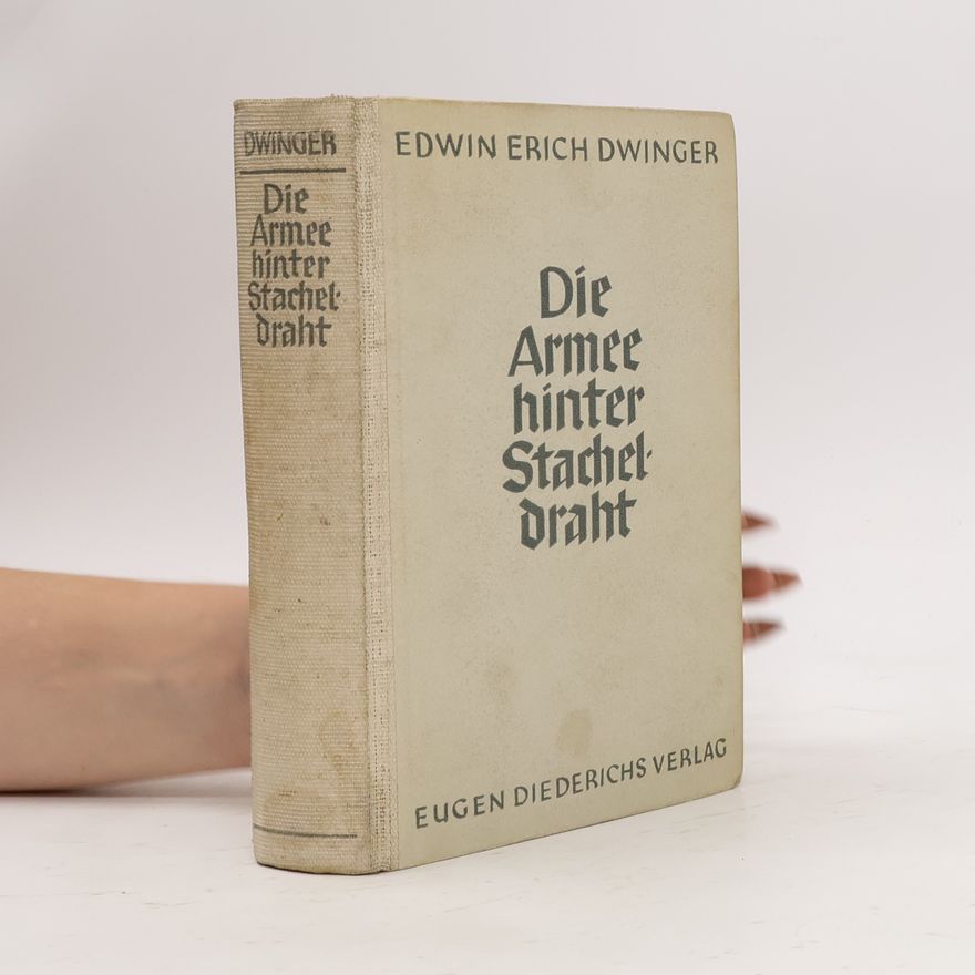 Edwin Erich Dwinger Die Armee hinter Stacheldraht : das sibirische Tagebuch
