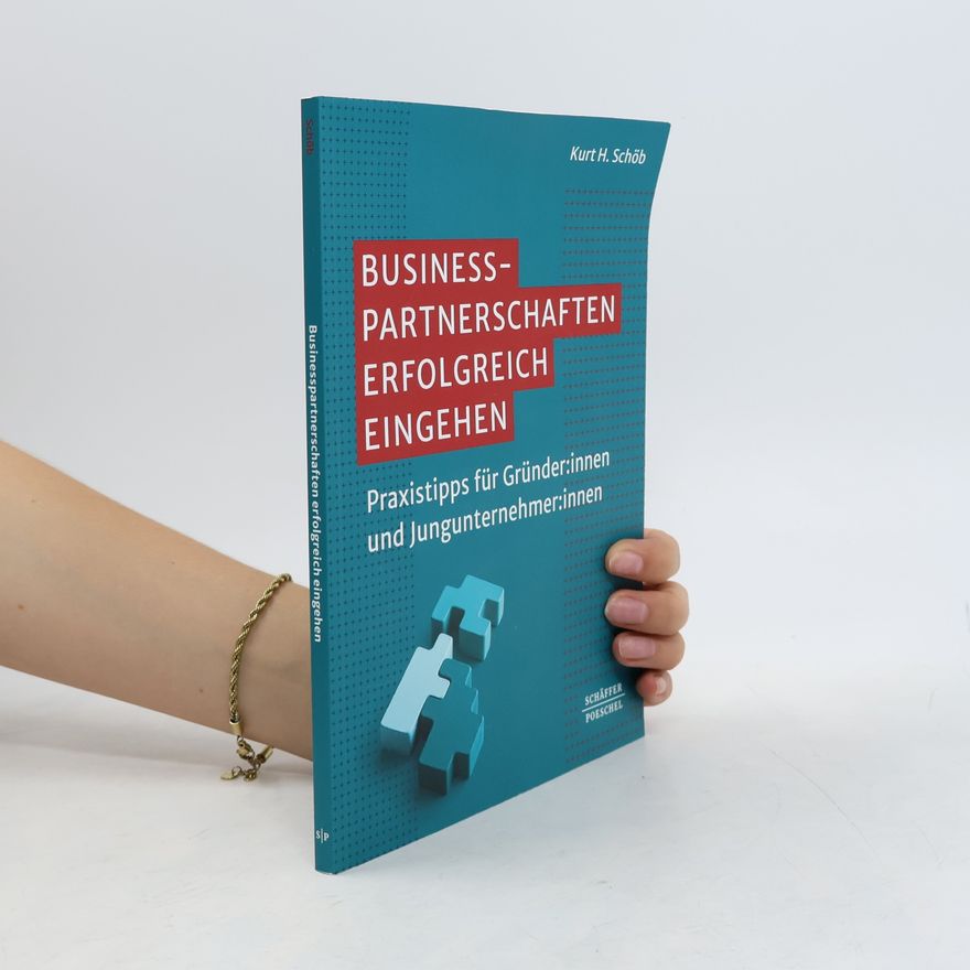 Kurt H. Schöb Businesspartnerschaften erfolgreich eingehen