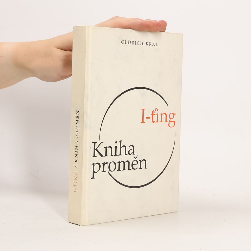 Oldřich Král I-ťing. Kniha proměn