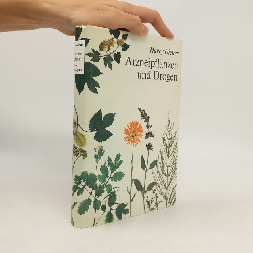 Harry Diener Arzneipflanzen und Drogen