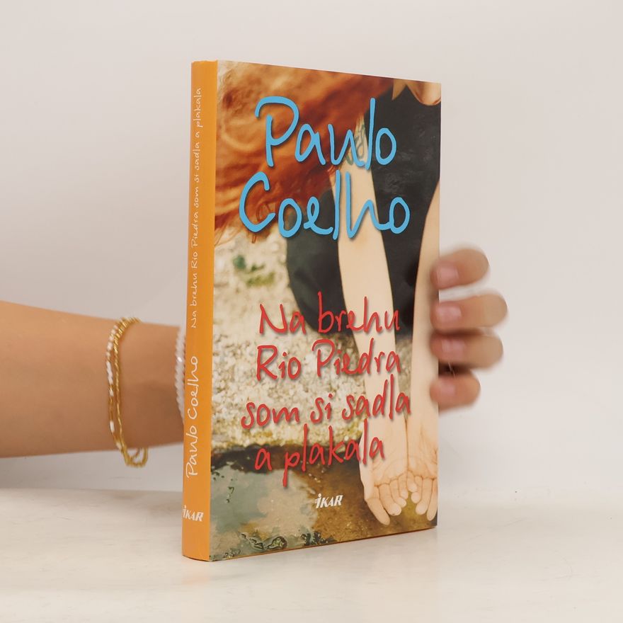Paulo Coelho Na brehu Rio Piedra som si sadla a plakala