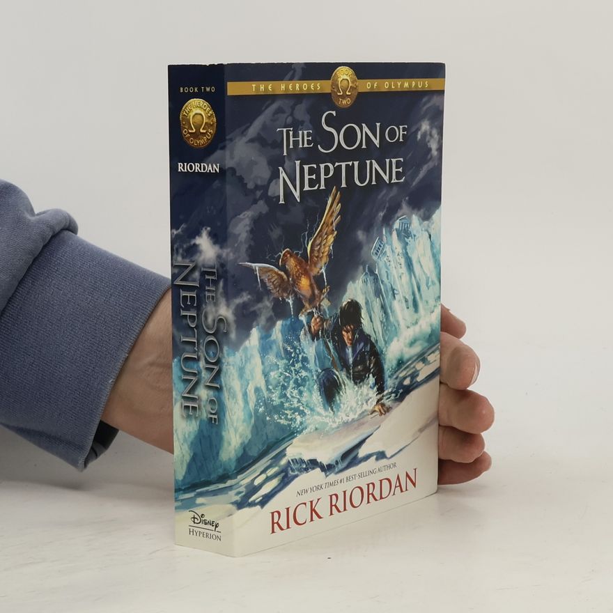 Rick Riordan The Heroes of Olympus: The Son of Neptune