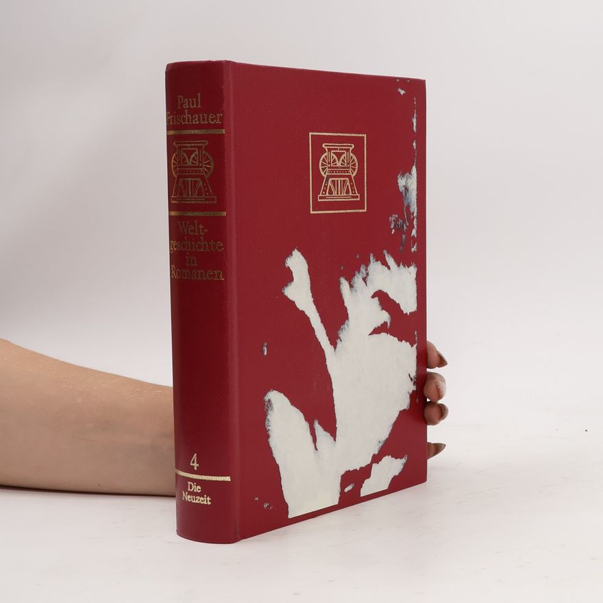 Paul Frischauer Weltgeschichte in Romanen 4