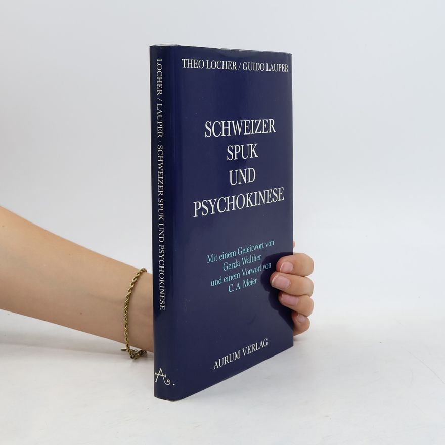 Theo Locher Schweizer Spuk und Psychokinese