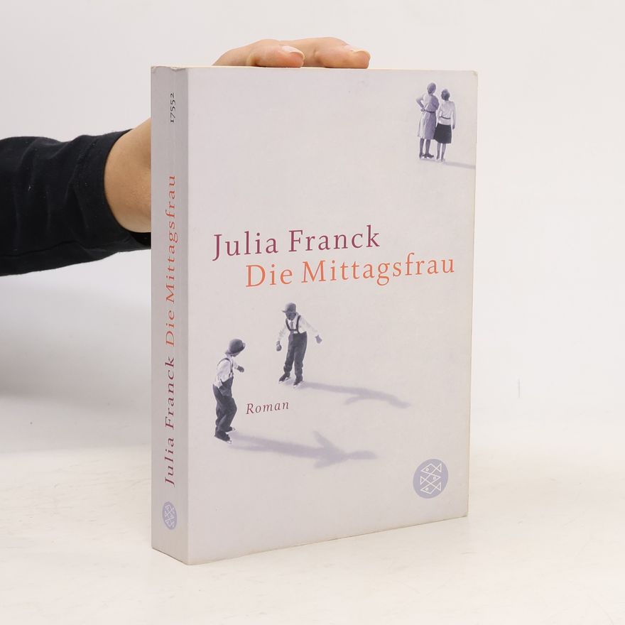 Julia Franck Die Mittagsfrau