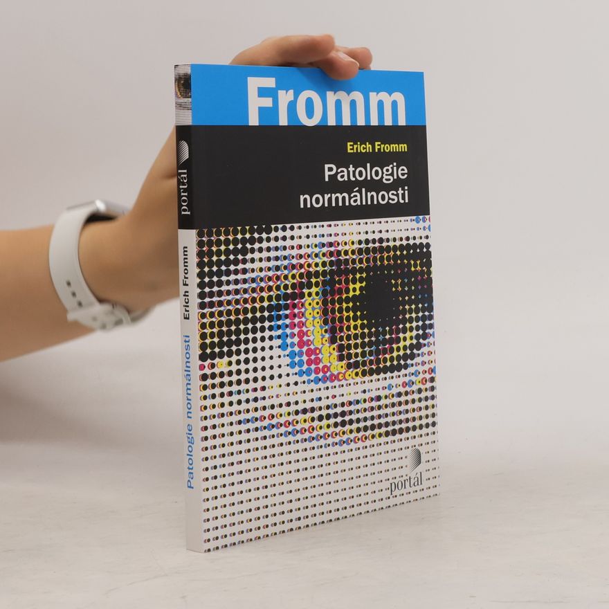 Erich Fromm Patologie normálnosti