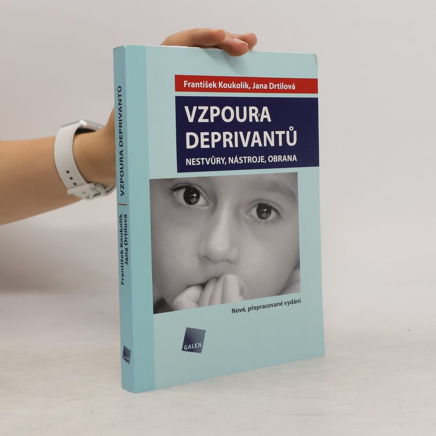 Jana Drtilová Vzpoura deprivantů. Nestvůry, nástroje, obrana