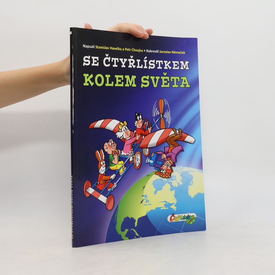 Petr Chvojka Se Čtyřlístkem kolem světa