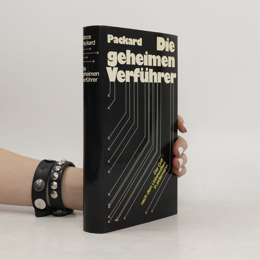 Vance Packard Die geheimen Verführer