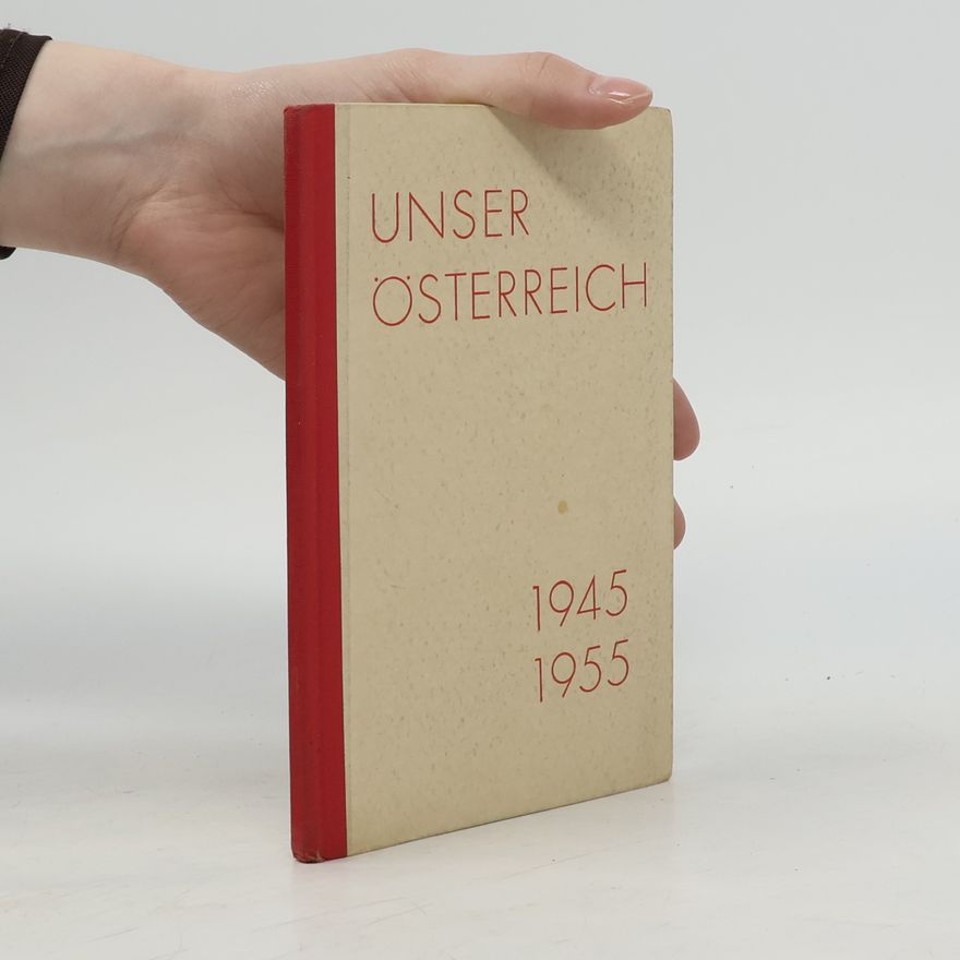 Autorenkollektiv Unser Österreich 1945-1955