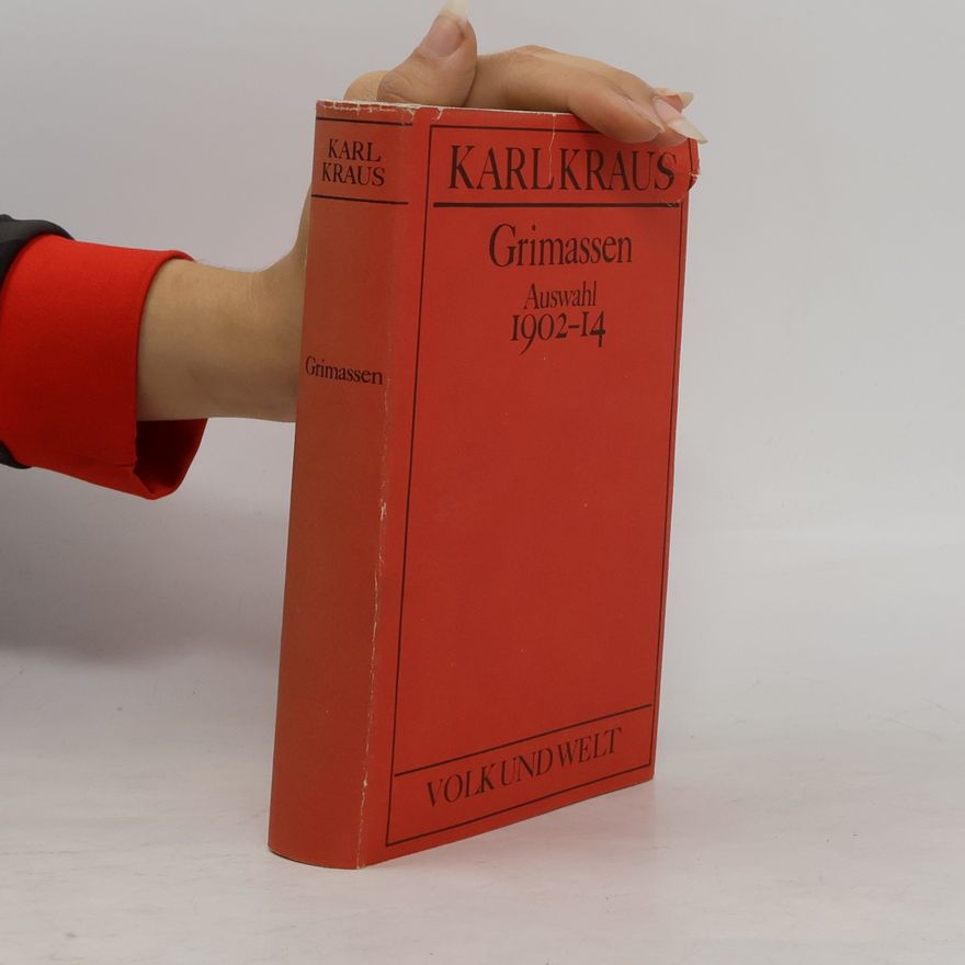 Karel Kraus Grimassen. Auswahl 1902-14