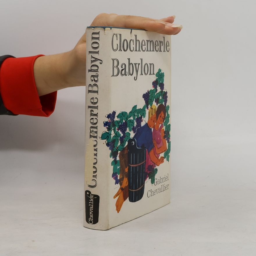 Gabriel Chevallier Clochemerle Babylon