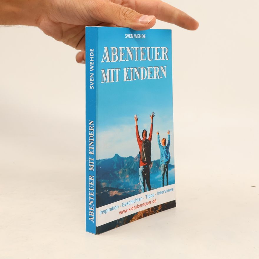 Sven Wehde Abenteuer mit Kindern