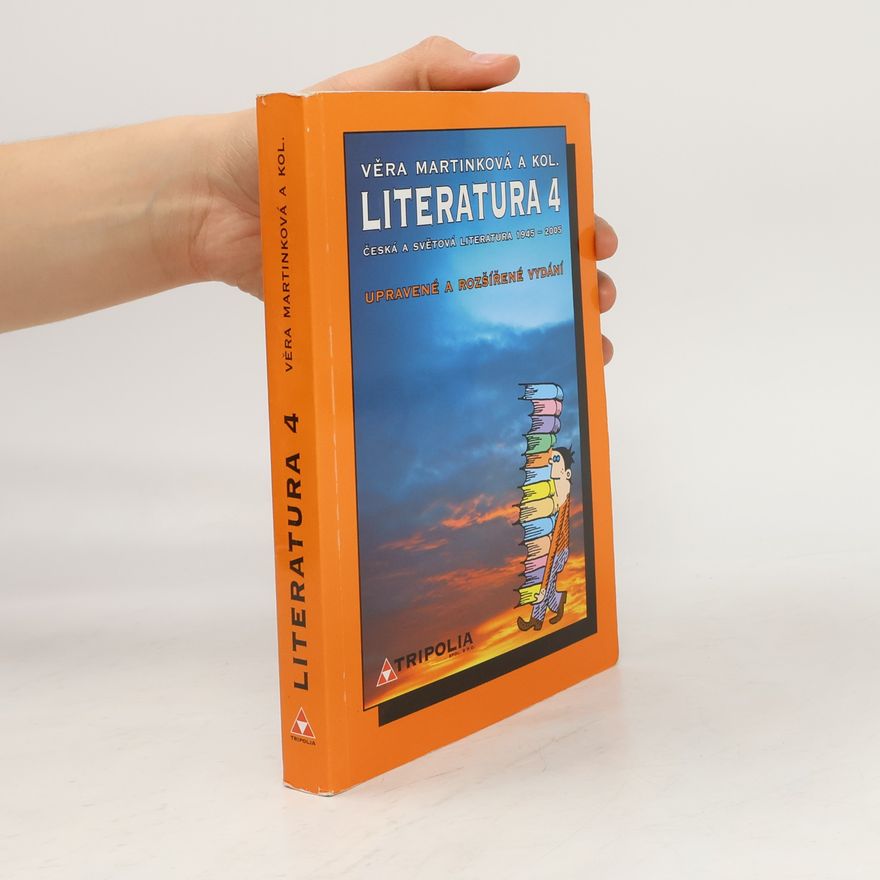 Věra Martinková Literatura 4: česká a světová literatura 1945-2005