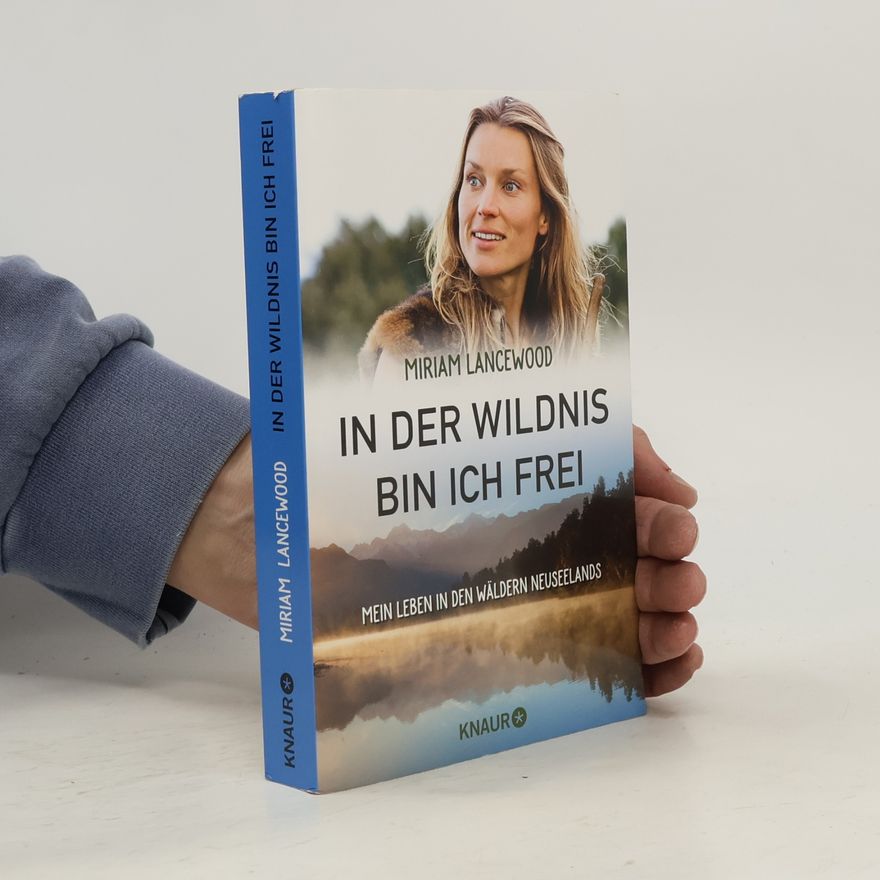Miriam Lancewood In der Wildnis bin ich frei